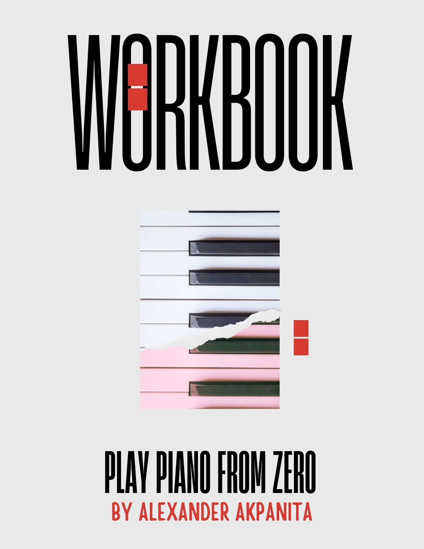 Play Piano From Zero - Course + Workbook